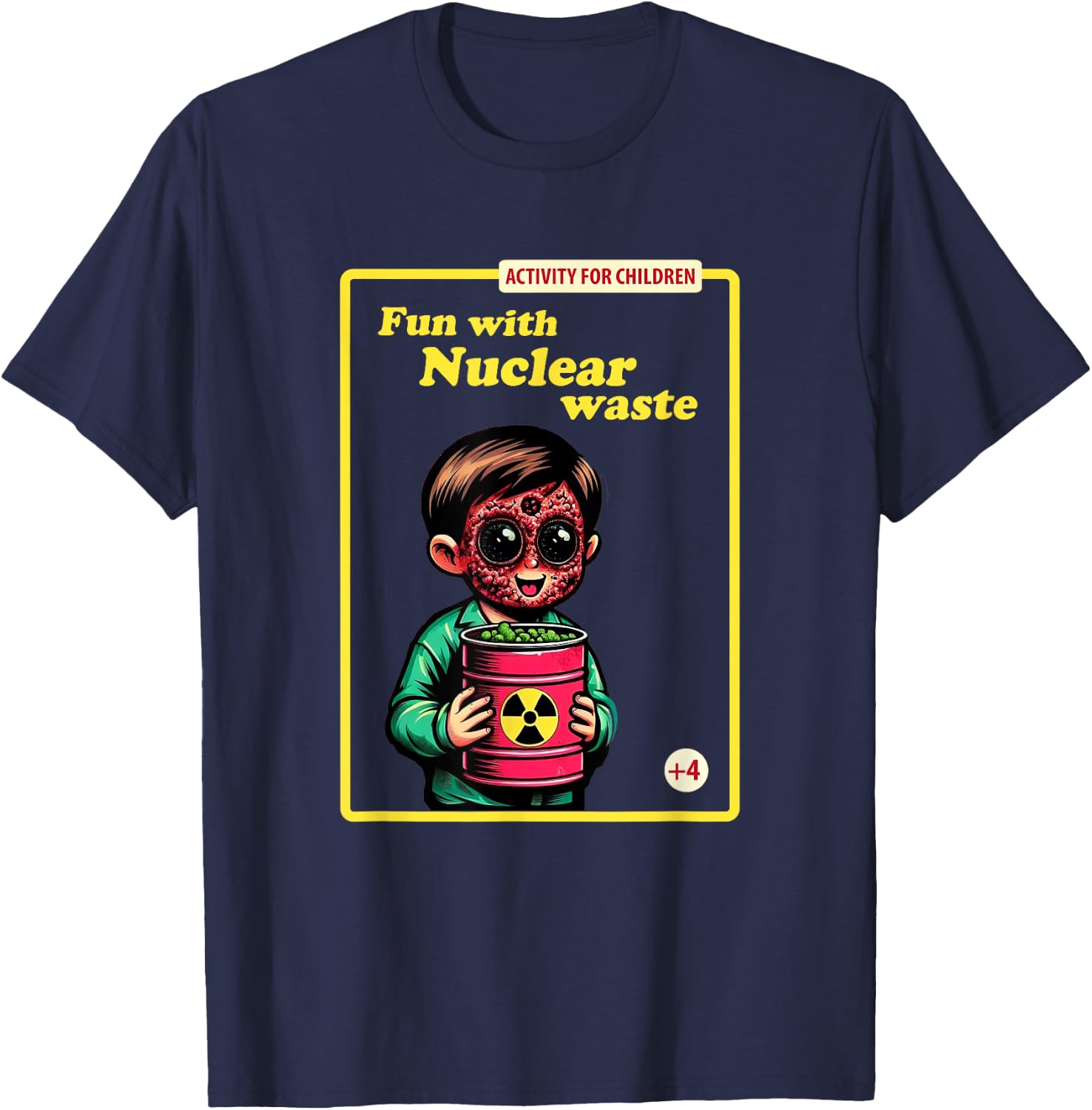 Fun With Nuclear Waste Funny Dark Humor T-Shirt - T-Shirt | Navy