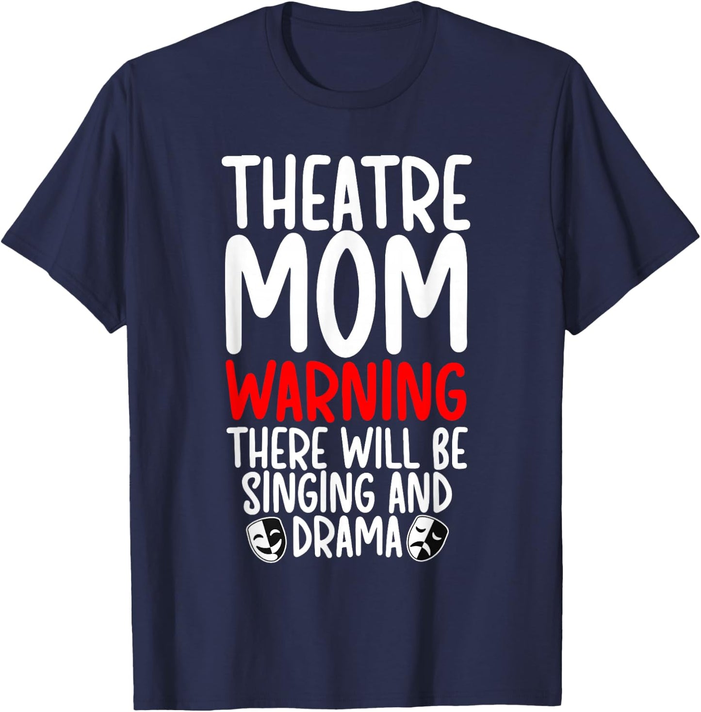 Theatre Mom Funny Theatre Actress Mom Theater Mama T-Shirt - T-Shirt | Navy