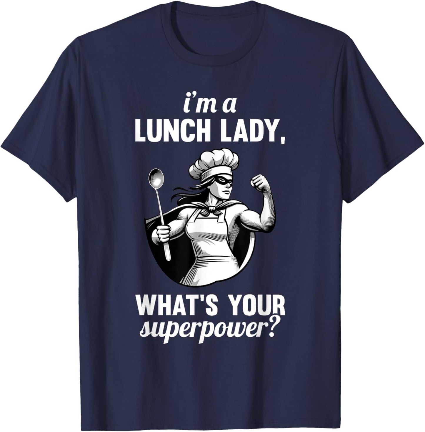Funny Lunch Lady School Aide Appreciation Graphic T-Shirt - T-Shirt | Navy