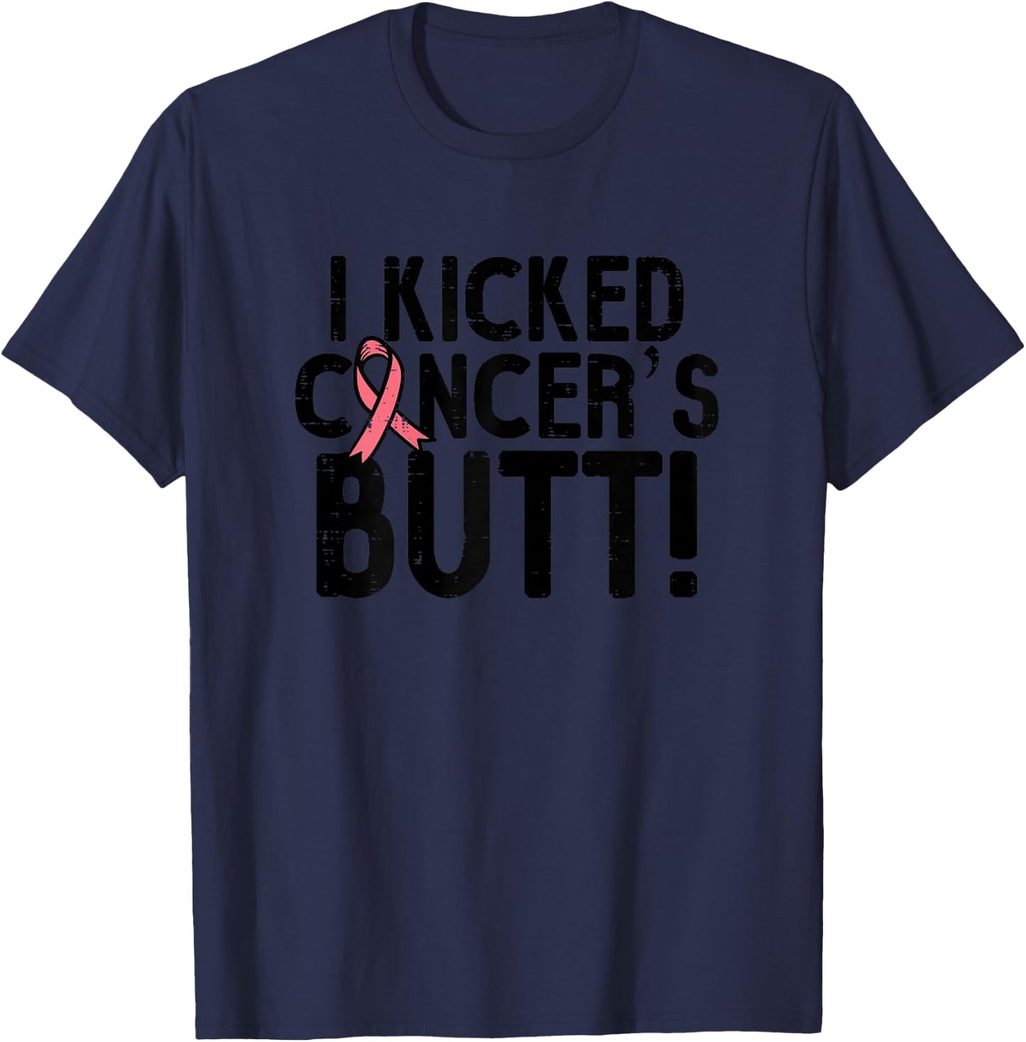 I Kicked Breast Cancers Butt Pink Ribbon Survivor Women T-Shirt - T-Shirt | Navy