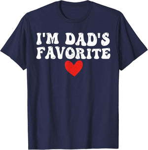 I'm Dad's Favorite Funny Sarcastic Father's Day T-Shirt - T-Shirt | Navy