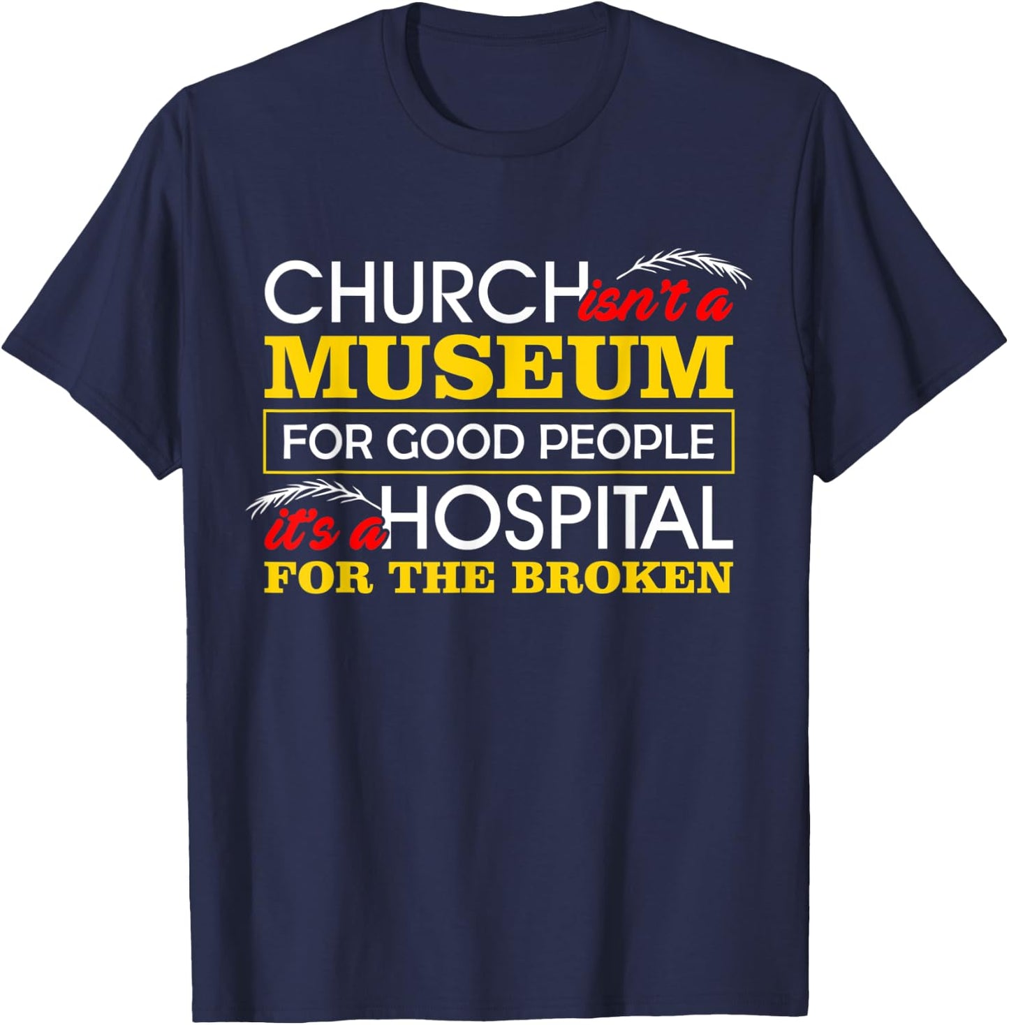 Christian Shirts Hospital For Broken Bible Verses T-Shirt - T-Shirt | Navy