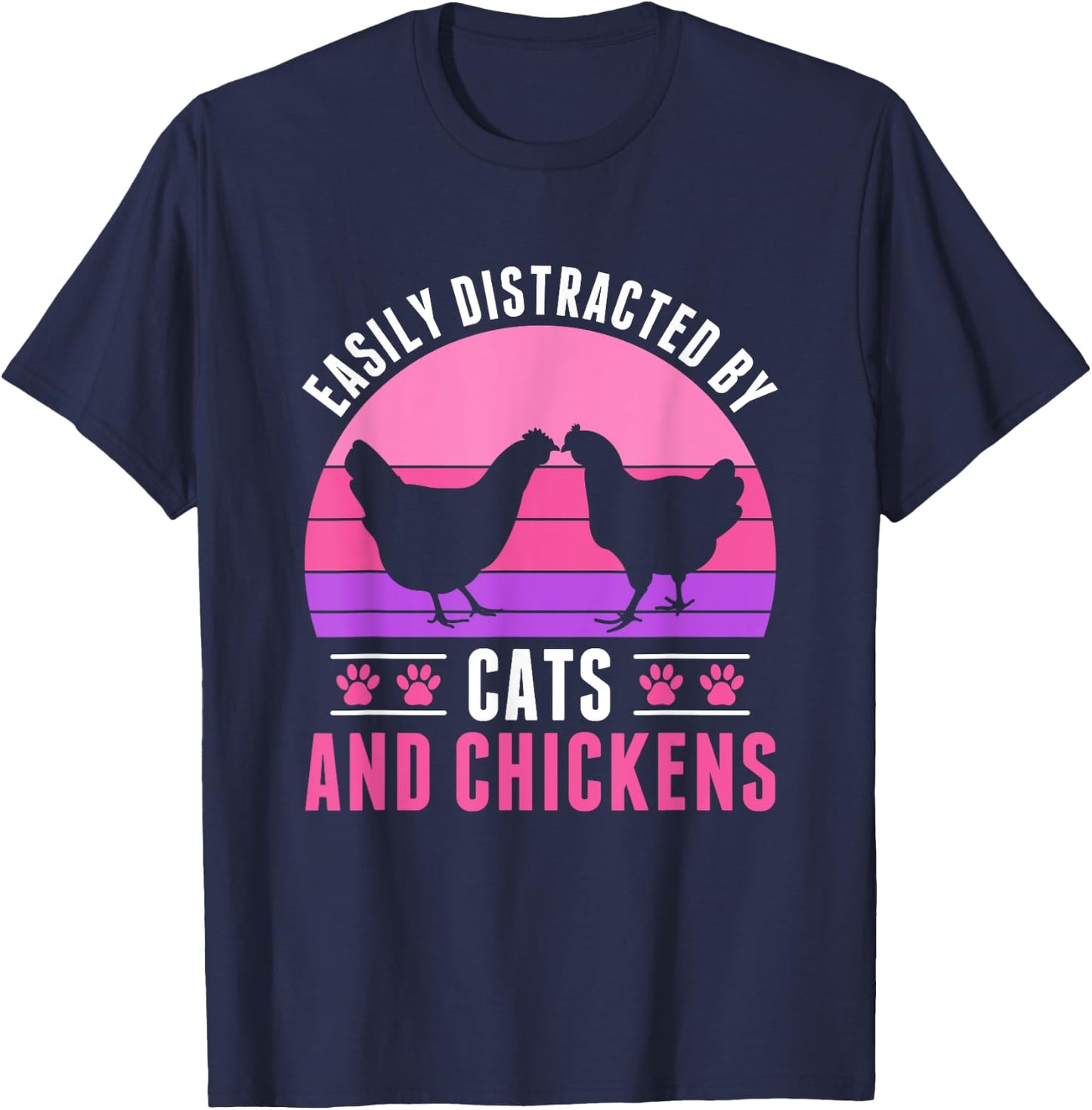 Easily Distracted by Chickens and Cats Chicken Farmer T-Shirt - T-Shirt | Navy