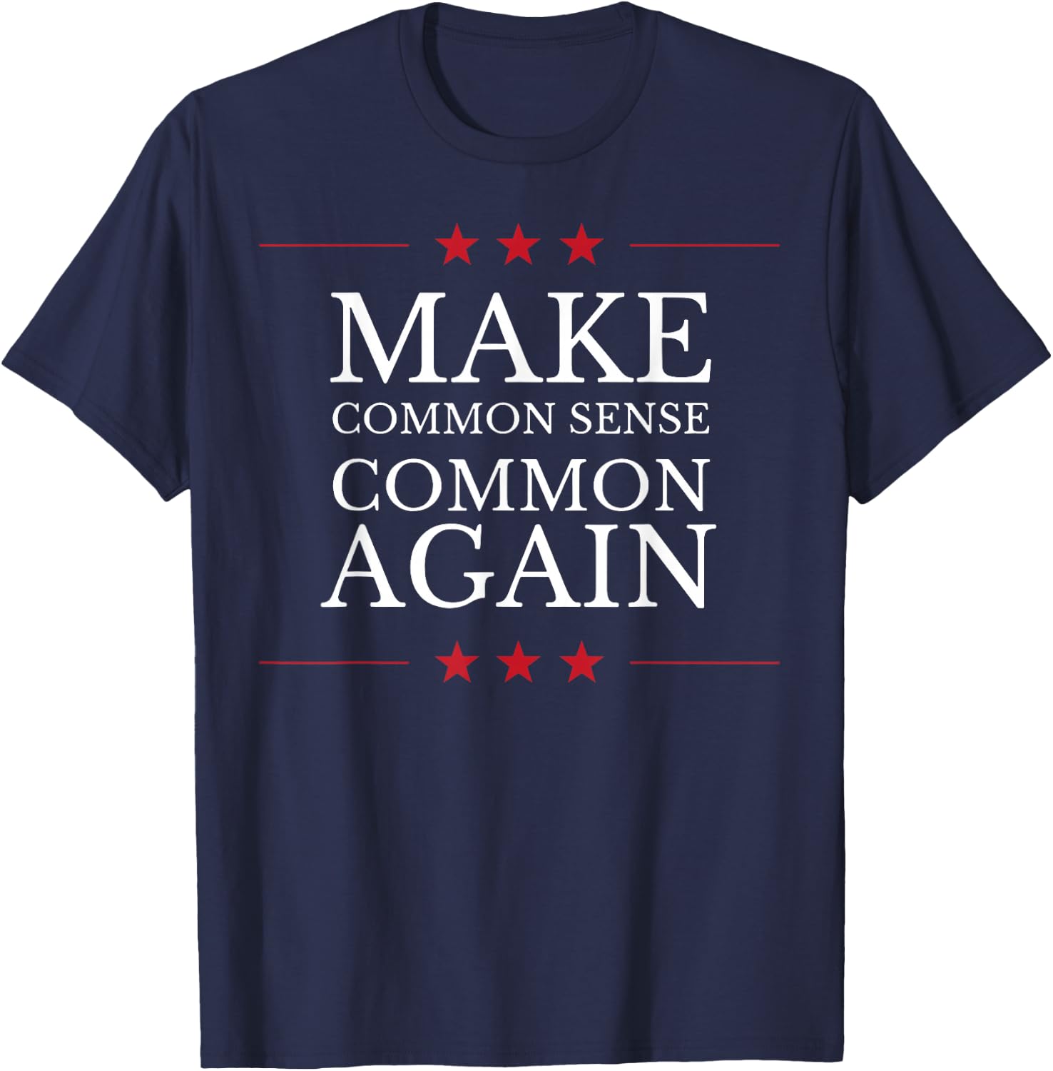 Make Common Sense Common Again T-Shirt - T-Shirt | Navy