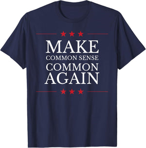 Make Common Sense Common Again T-Shirt - T-Shirt | Navy