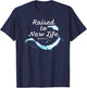 Raised to New Life Christian Faith Church Baptism Romans 6:4 T-Shirt - T-Shirt | Navy