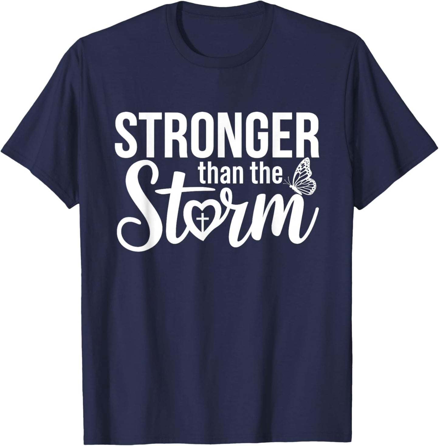 Stronger Than The Storm Motivational Inspirational Christian T-Shirt - T-Shirt | Navy