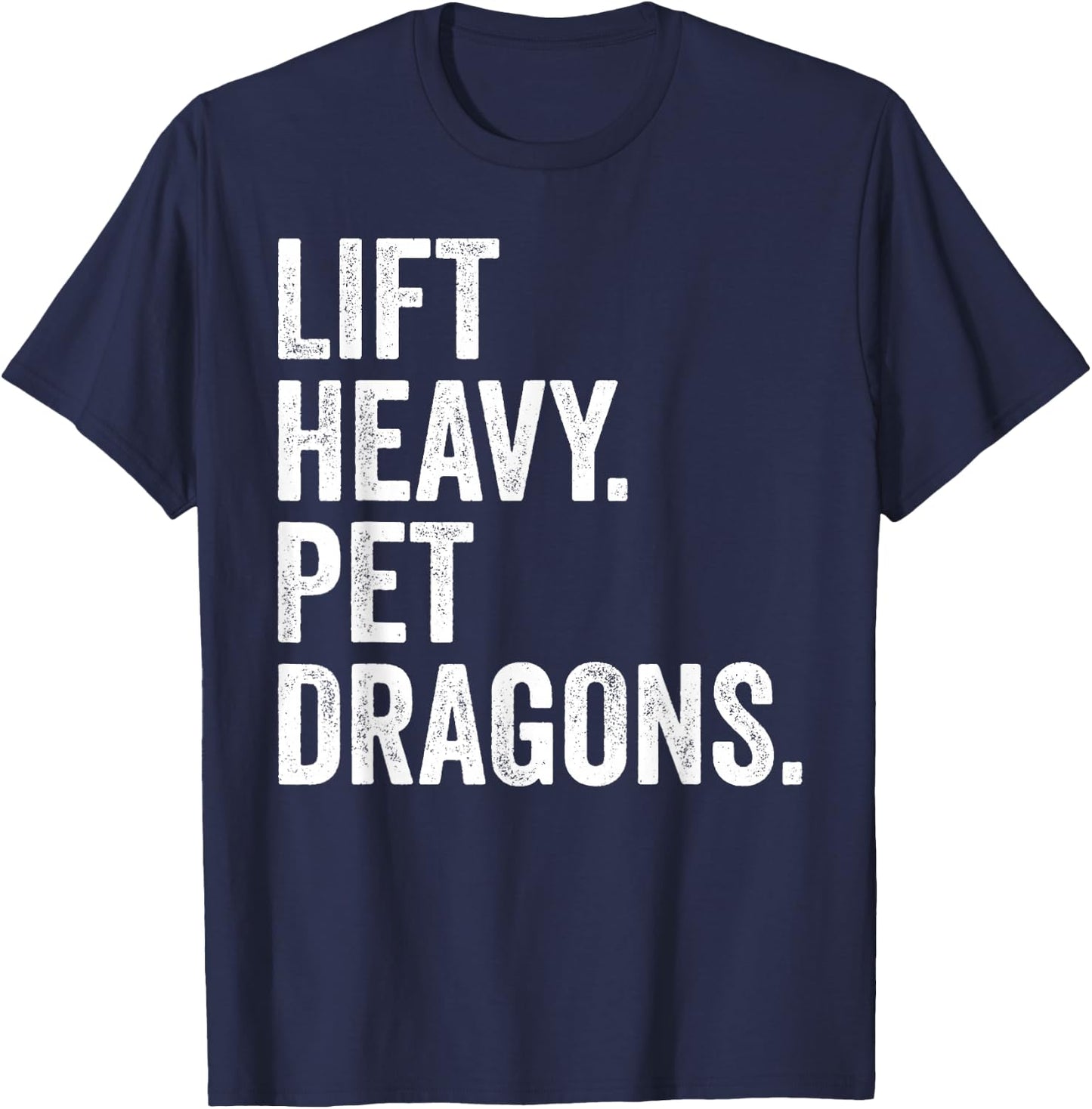 Lift Heavy Pet Dragons Funny Gym Workout Weight Lifter T-Shirt - T-Shirt | Navy
