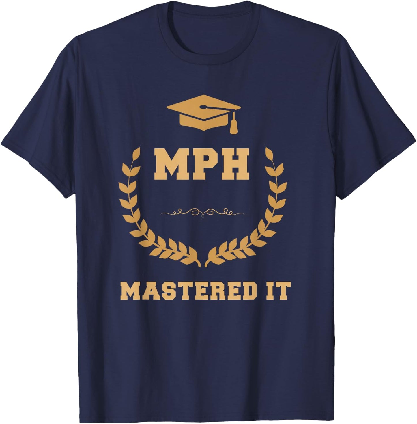 Masters Degree Public Health Graduation T-Shirt - T-Shirt | Navy