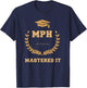 Masters Degree Public Health Graduation T-Shirt - T-Shirt | Navy
