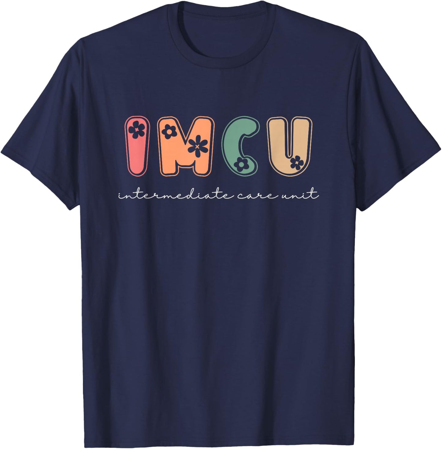 IMCU Intermediate Medical Care Unit T-Shirt - T-Shirt | Navy