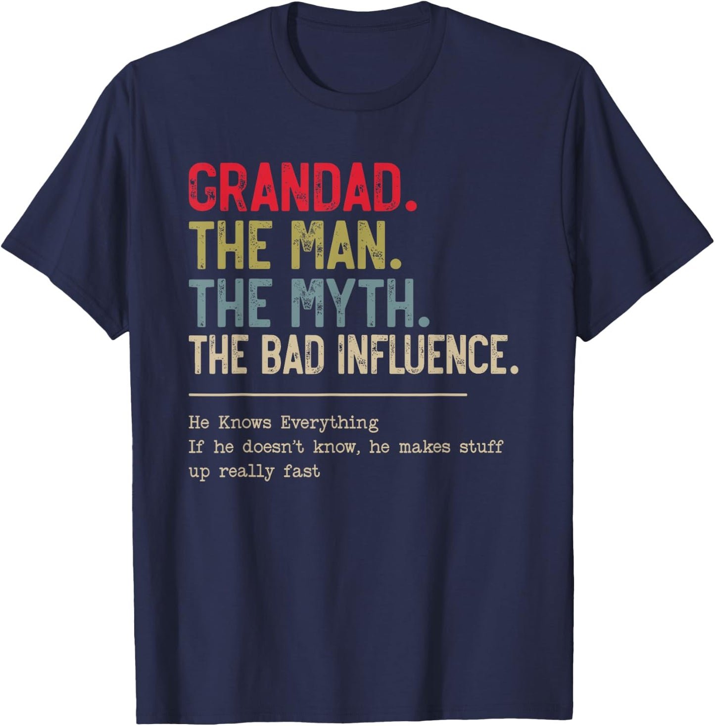 Grandad The Man The Myth The Bad Influence Funny Grandpa T-Shirt - T-Shirt | Navy