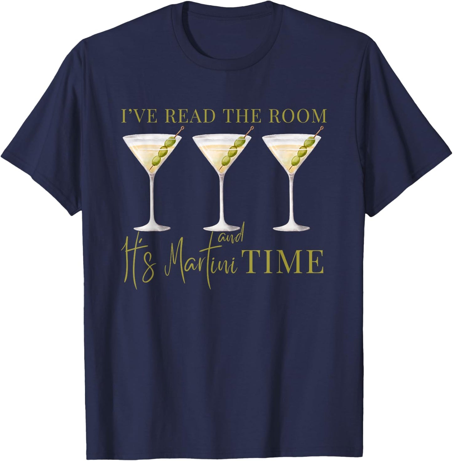 I've Read The Room and It's Martini Time Drinking Vintage T-Shirt - T-Shirt | Navy