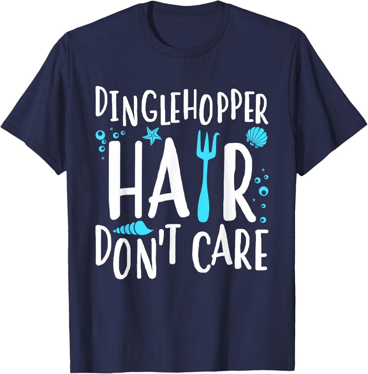 Mermaid Dinglehopper Hair Don't Care Women Girls T-Shirt - T-Shirt | Navy
