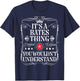 Bates Name Its A Bates Thing You Wouldn't Understand T-Shirt - T-Shirt | Navy