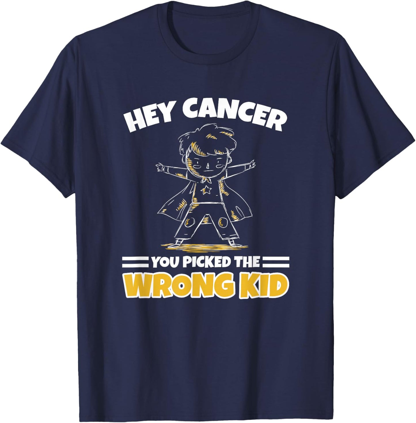 You Picked The Wrong Kid - Childhood Cancer Warrior Boy T-Shirt - T-Shirt | Navy