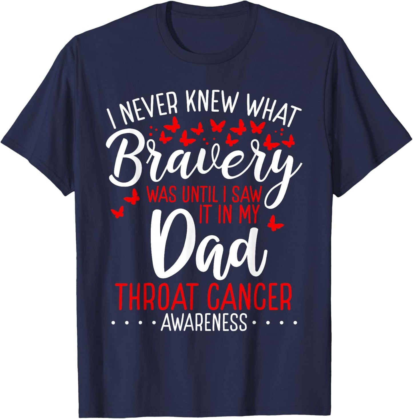 Throat Cancer Awareness Dad Fathers Day Warrior Survivor T-Shirt - T-Shirt | Navy