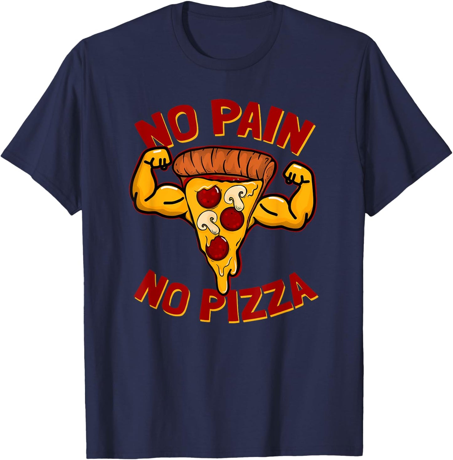 No pain No pizza Pizza Bro Funny T-Shirt - T-Shirt | Navy