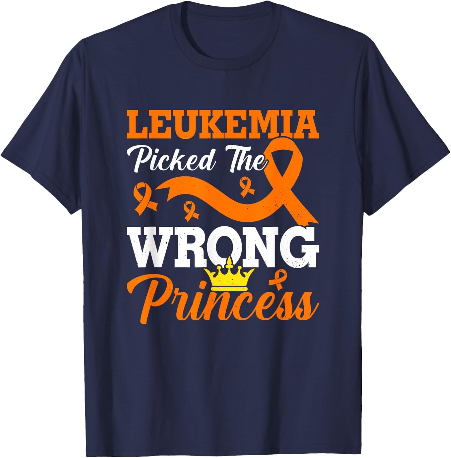 Leukemia Picked The Wrong Princess Leukemia Cancer Awareness T-Shirt - T-Shirt | Navy