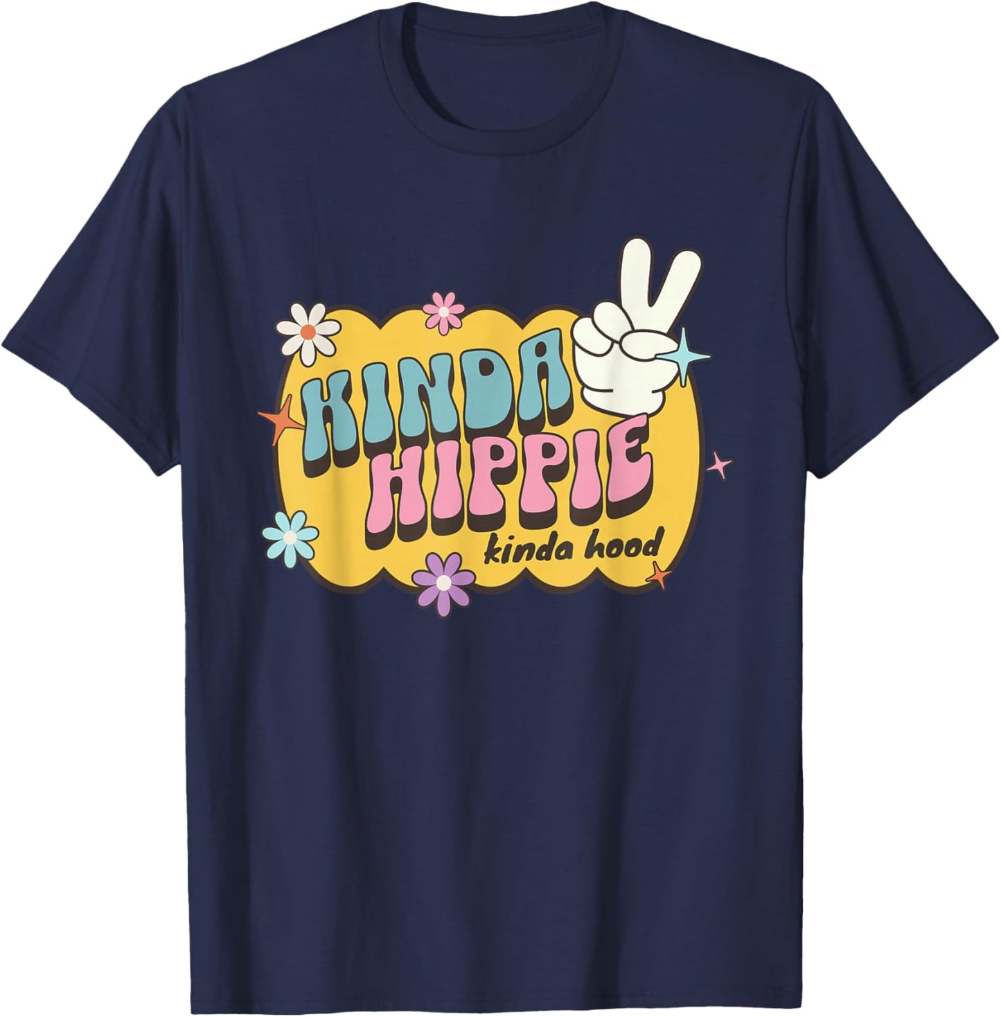 Kinda Hippy Kinda Hood, Cute Retro Saying Hippie Floral T-Shirt - T-Shirt | Navy