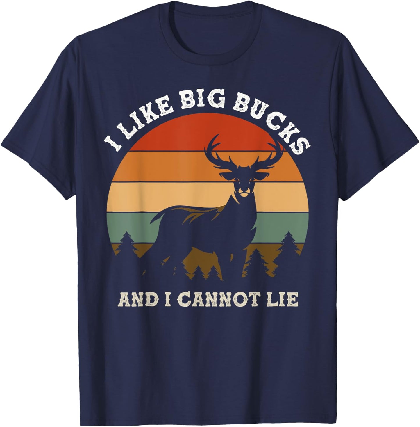 I like big bucks and i cannot lie retro with mountain pine T-Shirt - T-Shirt | Navy