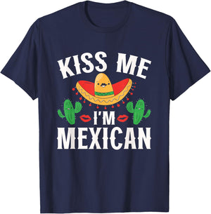 Kiss Me I'm Mexican Country Lover Proud Mexico T-Shirt - T-Shirt | Navy
