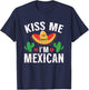 Kiss Me I'm Mexican Country Lover Proud Mexico T-Shirt - T-Shirt | Navy