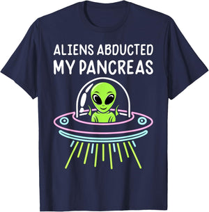 Aliens Abducted My Pancreas Type 1 Diabetes Awareness Funny T-Shirt - T-Shirt | Navy