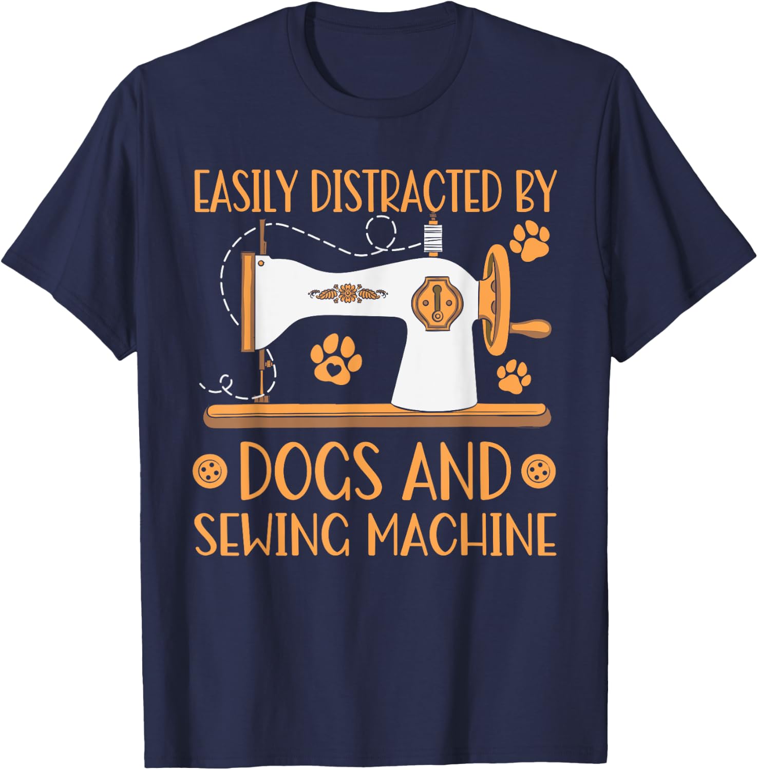 Easily Distracted By Dogs And Sewing Machines Sewer Quilting T-Shirt - T-Shirt | Navy