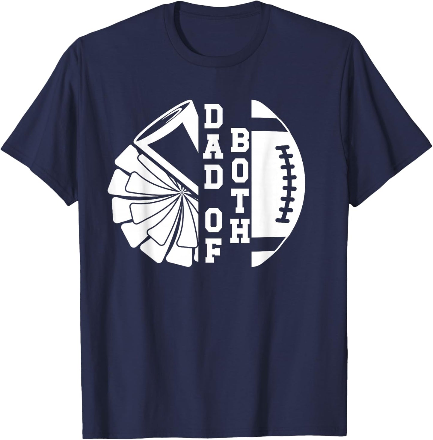 Dad Of Both Proud Football And Cheer Dad T-Shirt - T-Shirt | Navy