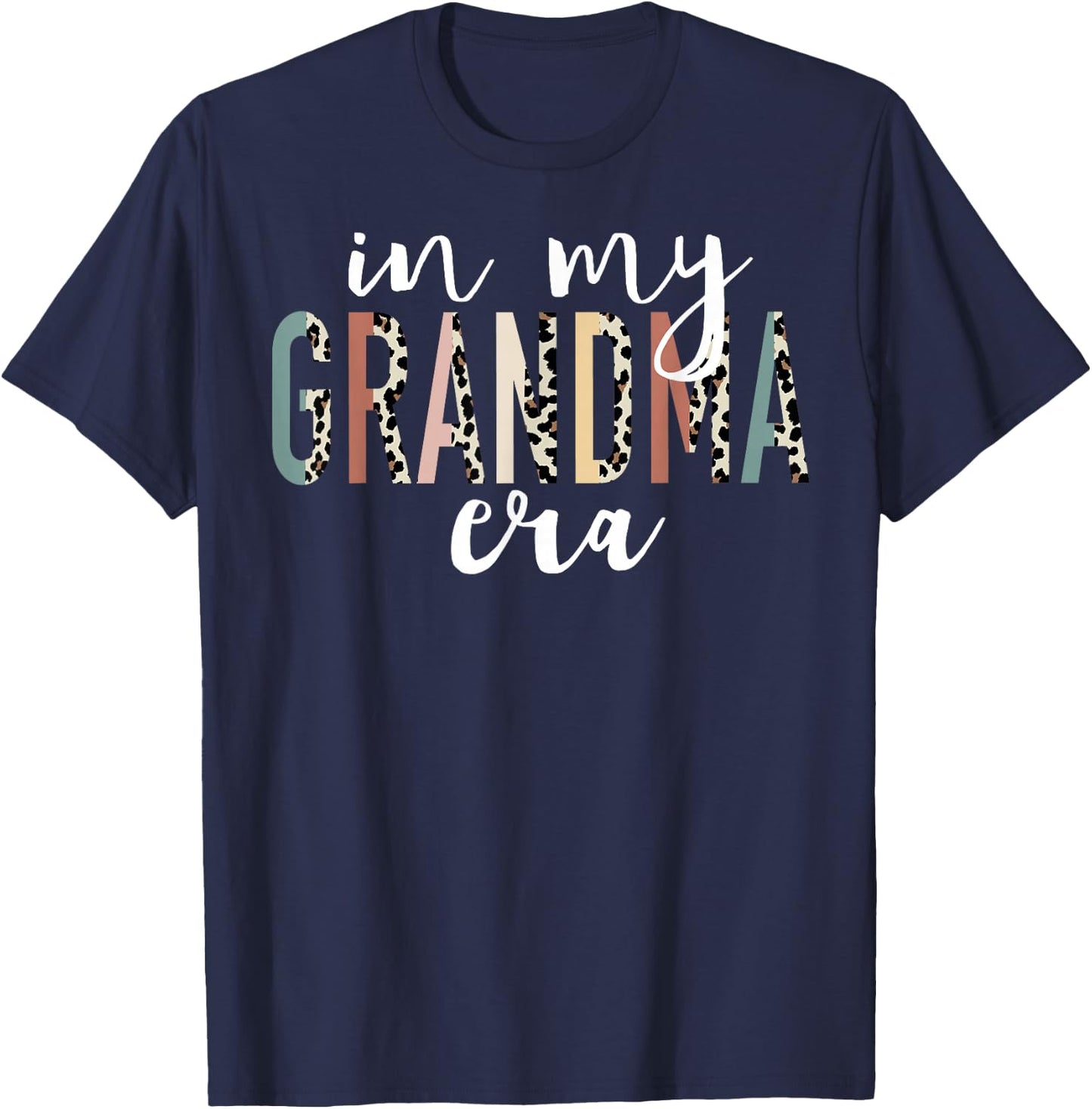 In My Grandma Era Leopard Letter Print Funny Gifts Grandma T-Shirt - T-Shirt | Navy