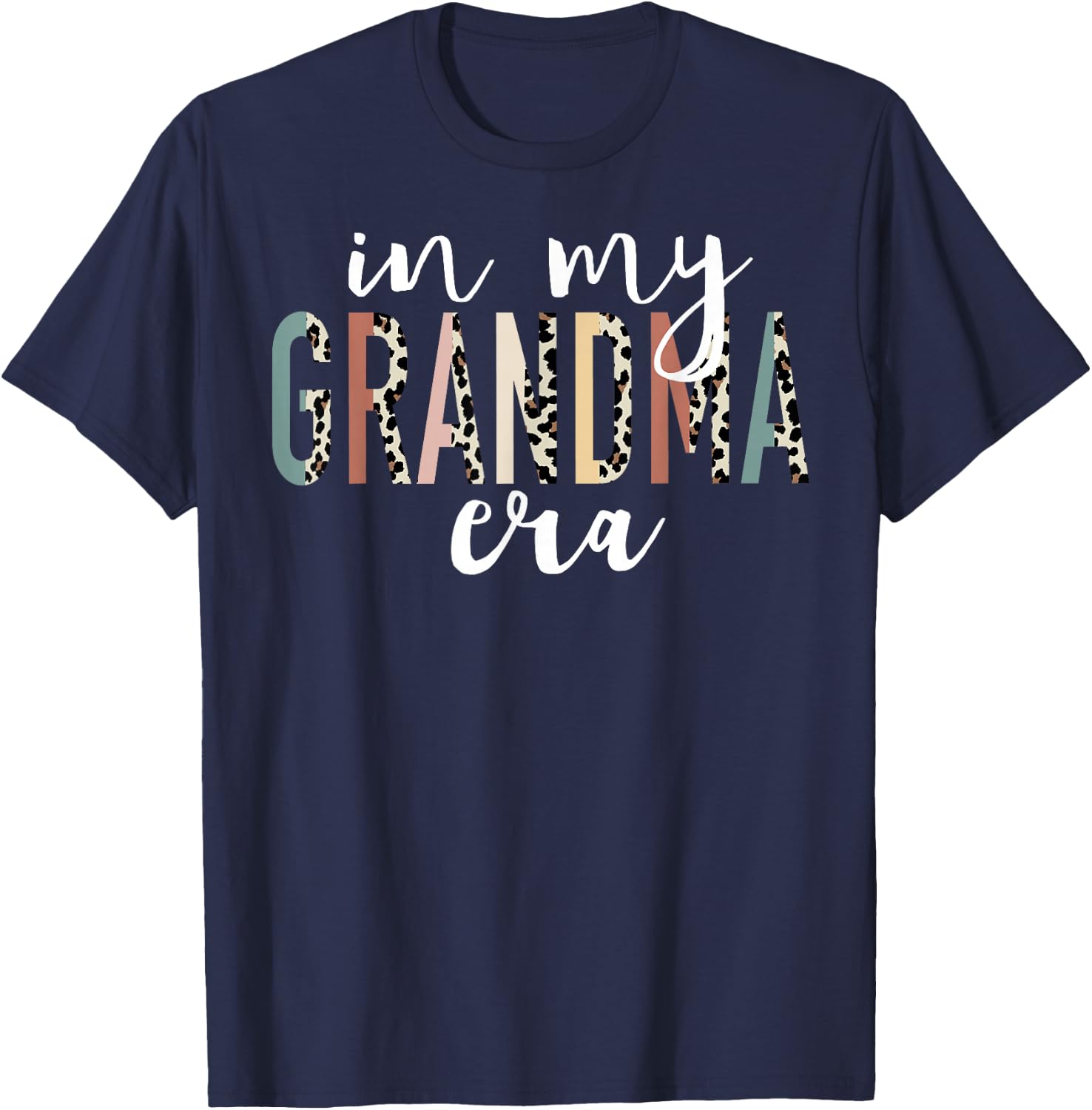 In My Grandma Era Leopard Letter Print Funny Gifts Grandma T-Shirt - T-Shirt | Navy