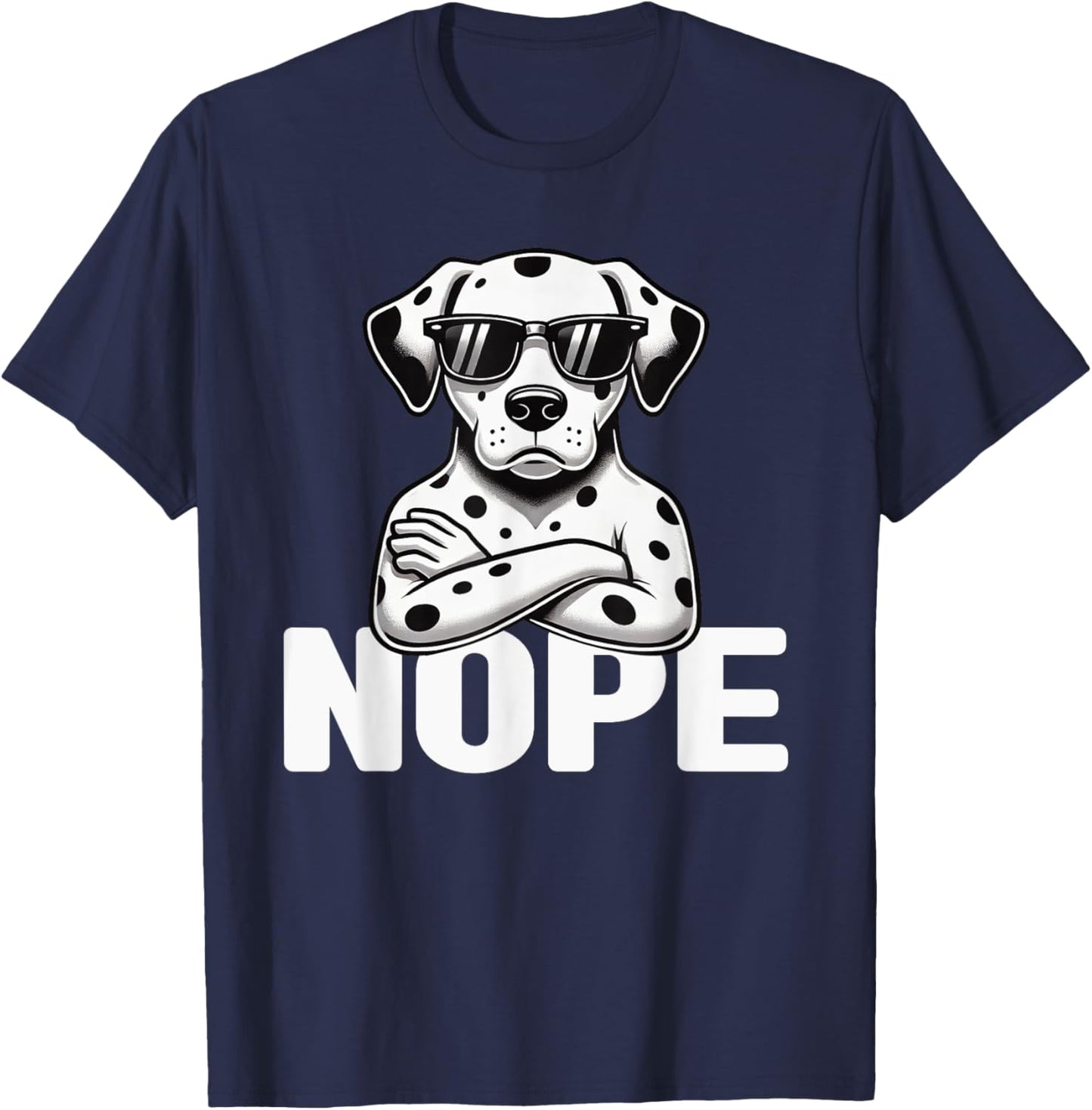 Nope Dalmatian Dog Sunglasses Dalmatian Lover Animal Pet T-Shirt - T-Shirt | Navy