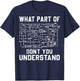 Electrical engineering What Part Of You Don't Understand T-Shirt - T-Shirt | Navy