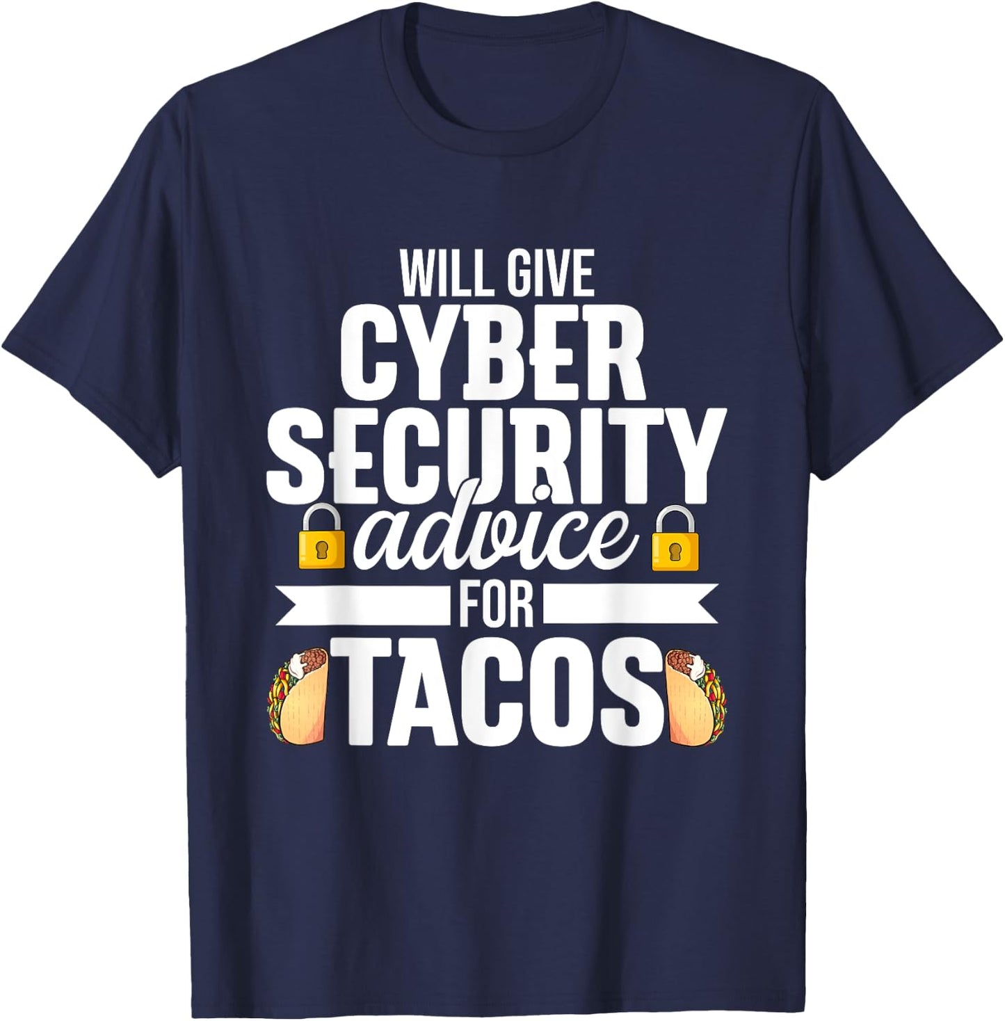 Cybersecurity Funny Taco Computer Professional Engineer T-Shirt - T-Shirt | Navy