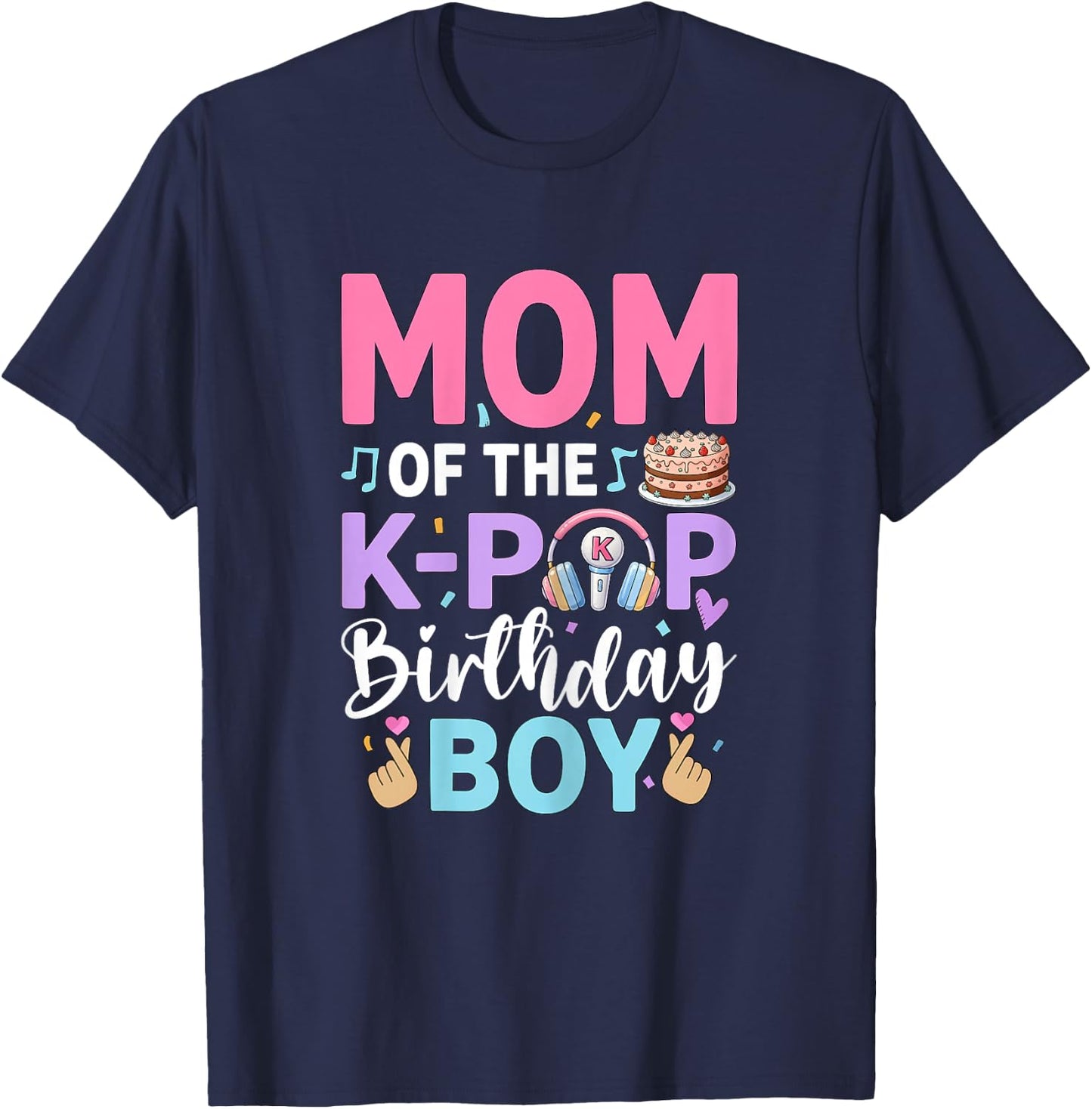 Mom of The K-Pop Birthday Boy Family T-Shirt - T-Shirt | Navy