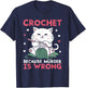Crochet Because Murder Is Wrong Funny Cat Knits Men Women T-Shirt - T-Shirt | Navy