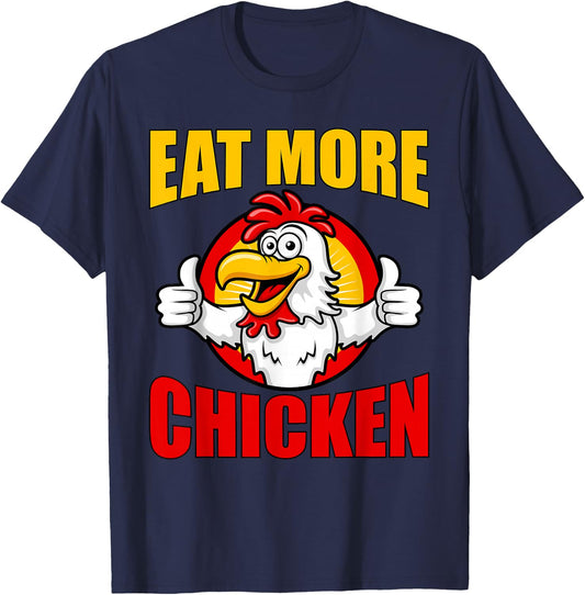 Eat More Chicken T Shirt T-Shirt - T-Shirt | Navy