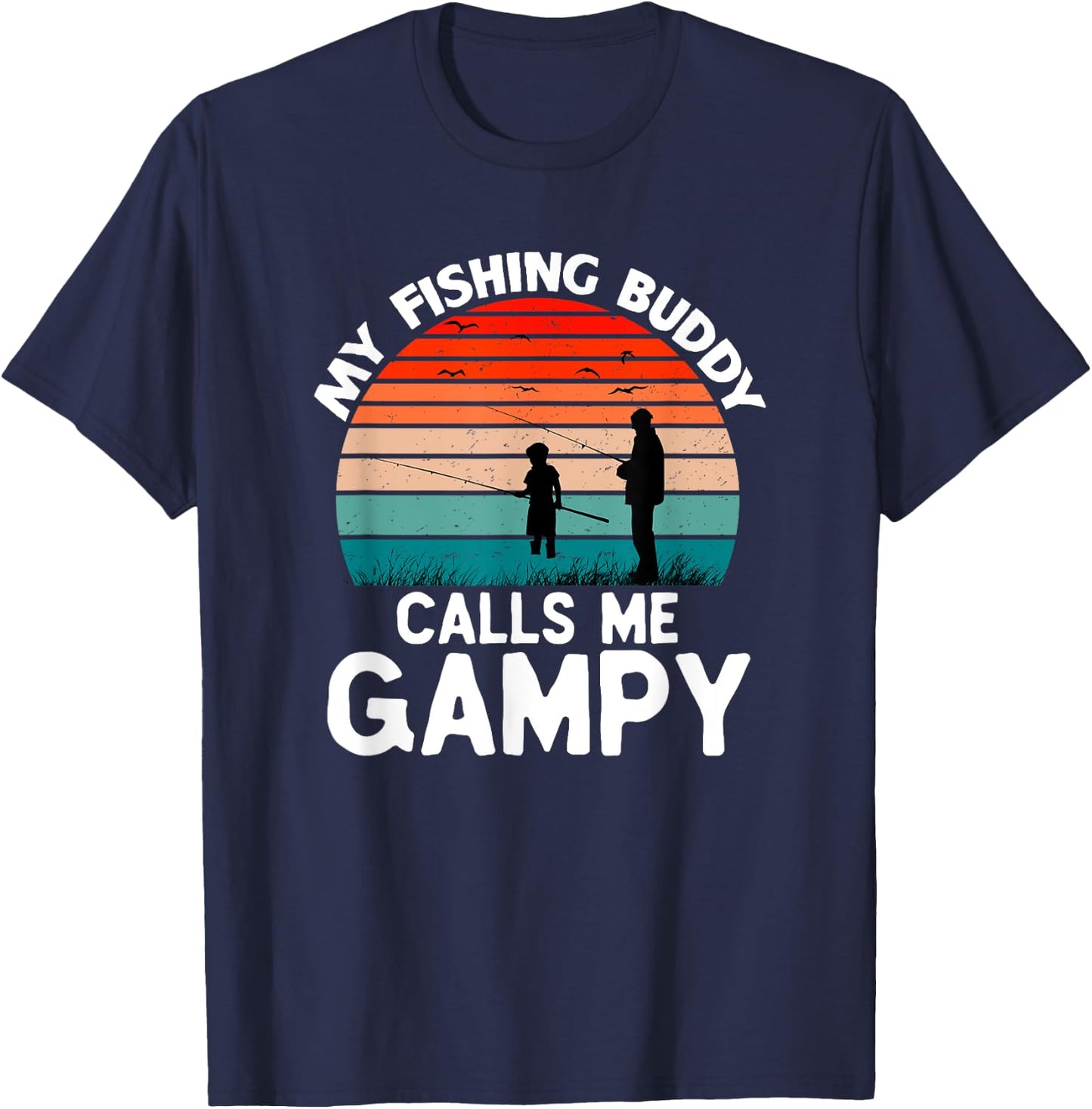 My Fishing Buddy Calls Me Gampy Retro Vintage Grandpa T-Shirt - T-Shirt | Navy
