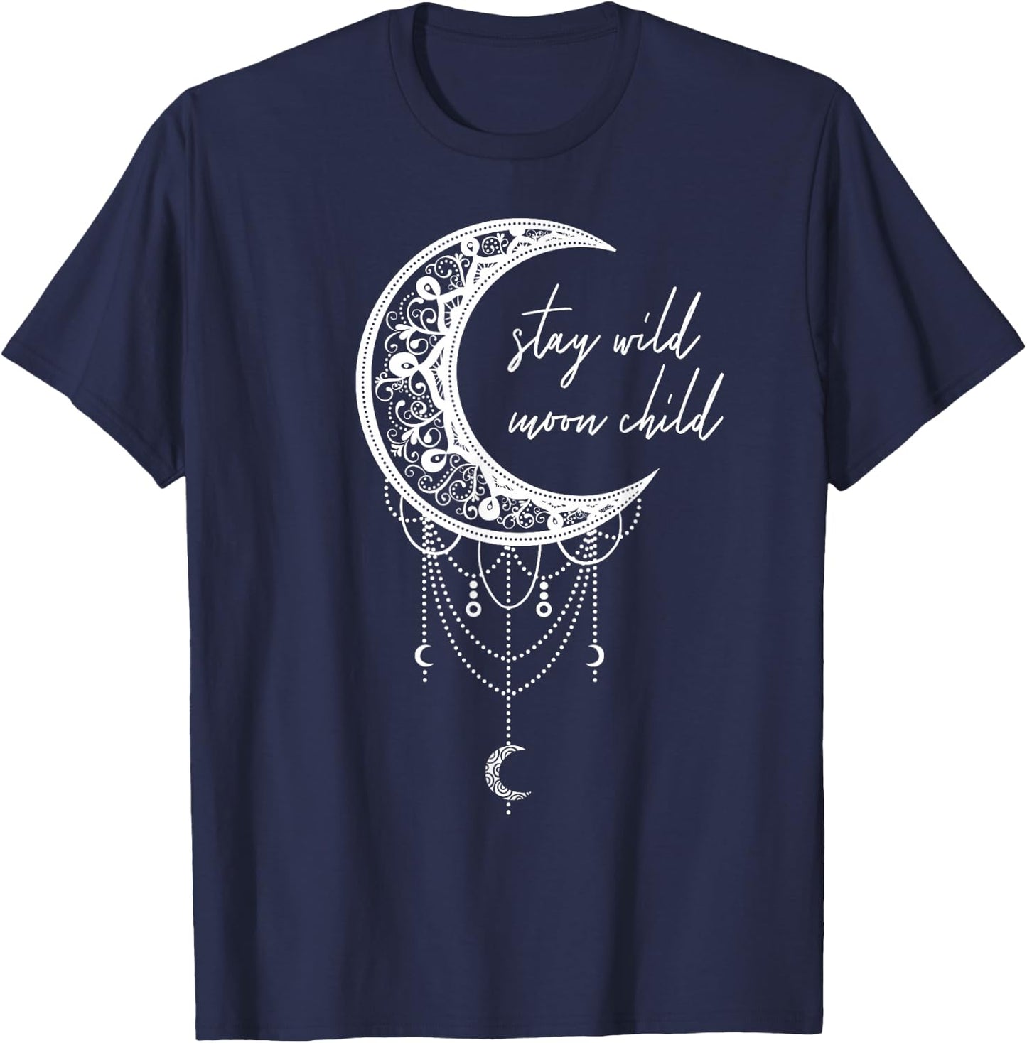 Stay Wild Moon Child Boho Peace Hippie Gift Moon Child T-Shirt - T-Shirt | Navy