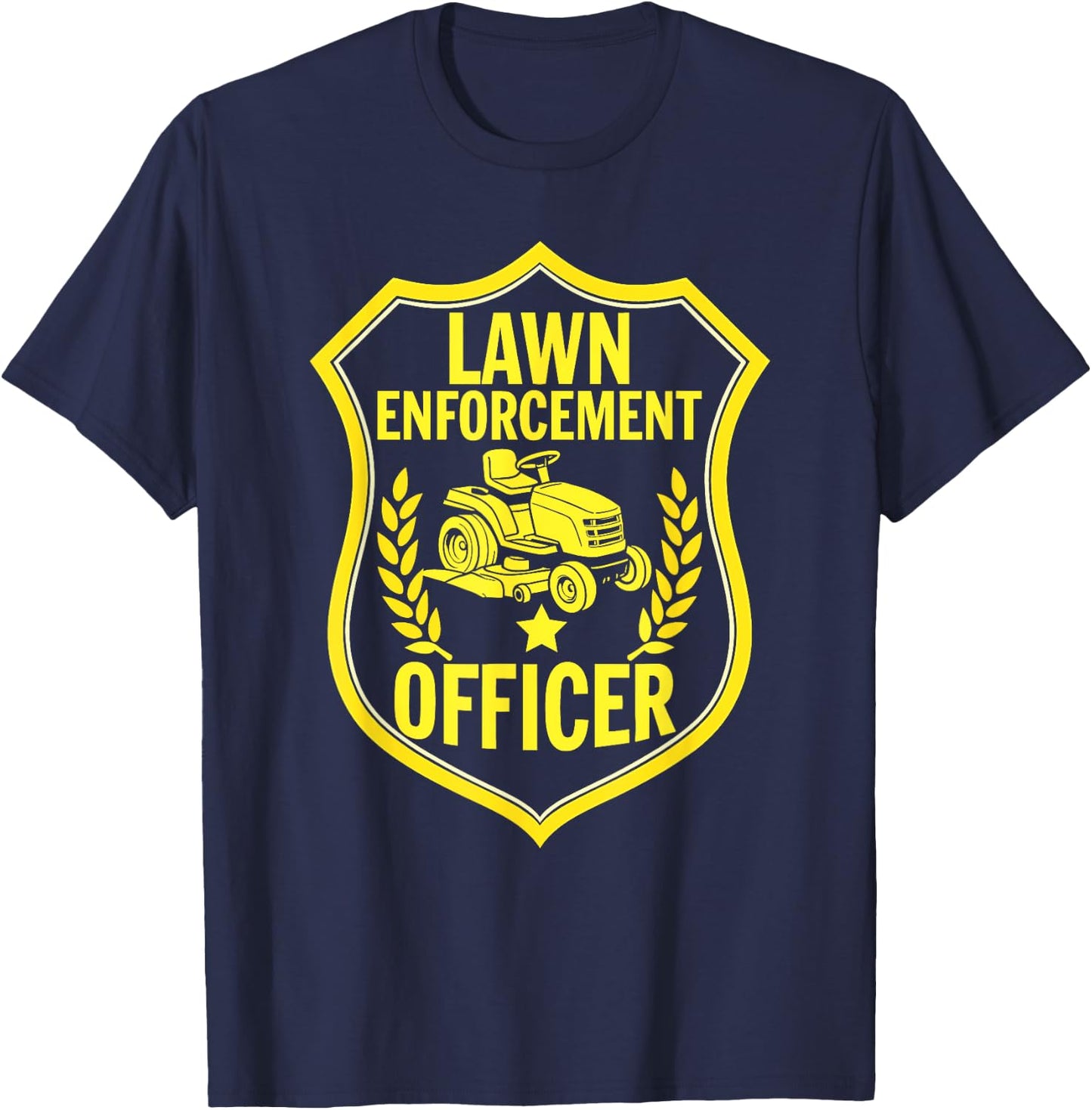 Lawn Enforcement Officer Funny Lawn T-Shirt - T-Shirt | Navy