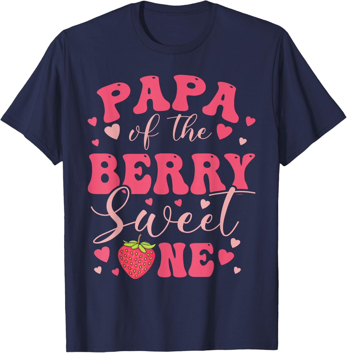 Papa Of The Berry Sweet One Strawberry First Birthday T-Shirt - T-Shirt | Navy