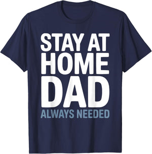 Stay At Home Dad Best Daddy Ever Papa Fathers Day T-Shirt - T-Shirt | Navy
