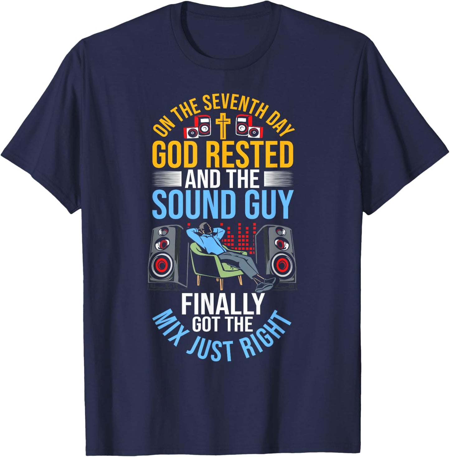 Audio Church Sound Tech Recording Engineer Church Sound Guy T-Shirt - T-Shirt | Navy