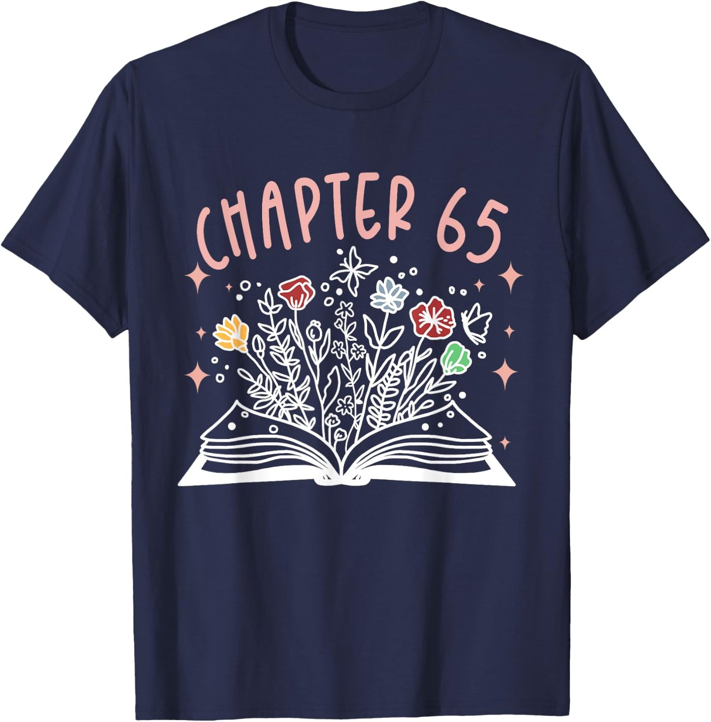 Chapter 65th Birthday Bookworm 65 Years Old For Book Loves T-Shirt - T-Shirt | Navy