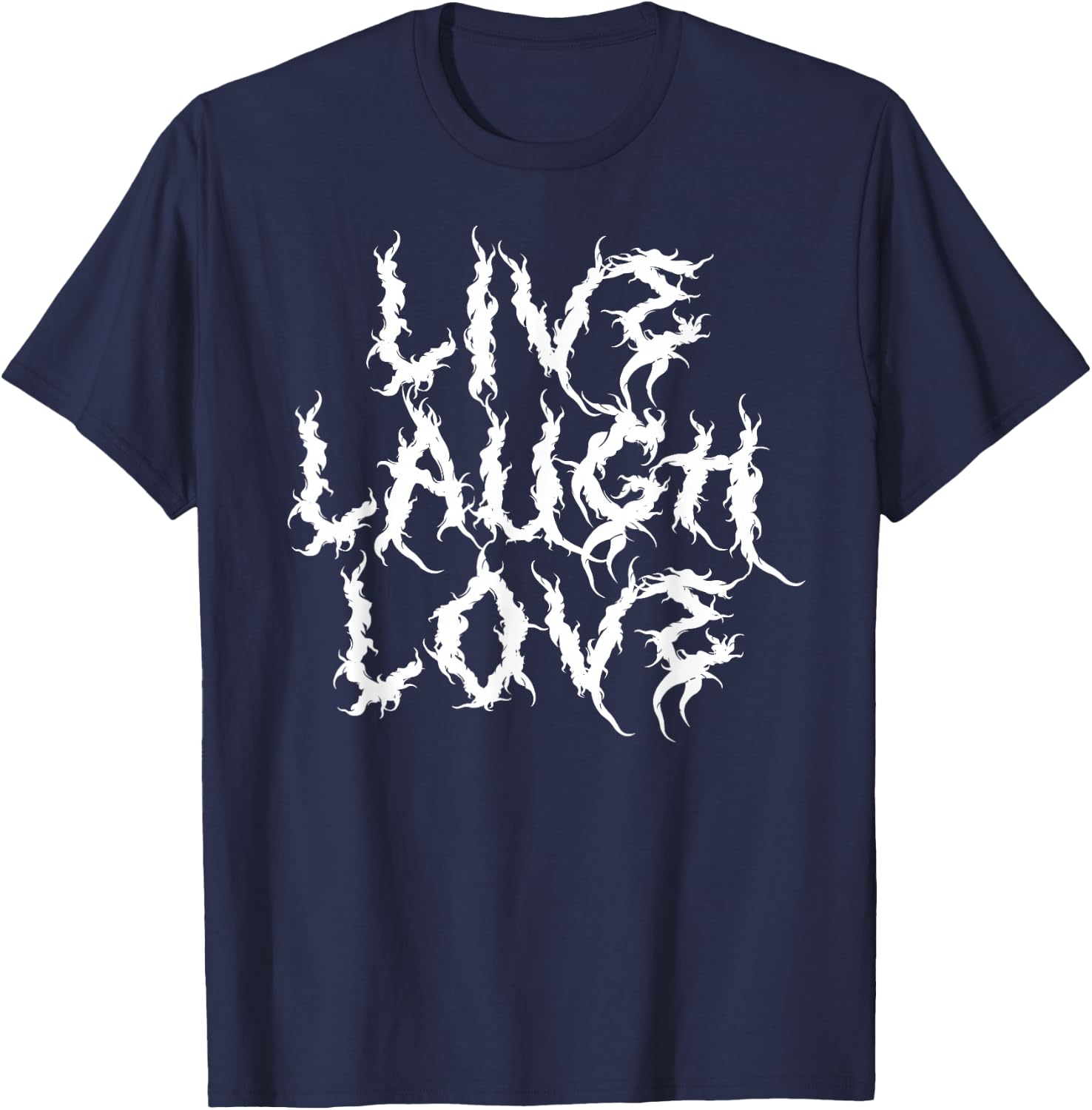 Live Laugh Love Heavy Metal Parody Typography Funny T-Shirt - T-Shirt | Navy