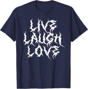 Live Laugh Love Heavy Metal Parody Typography Funny T-Shirt - T-Shirt | Navy