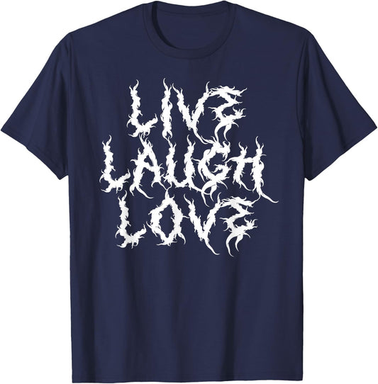 Live Laugh Love Heavy Metal Parody Typography Funny T-Shirt - T-Shirt | Navy