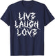 Live Laugh Love Heavy Metal Parody Typography Funny T-Shirt - T-Shirt | Navy