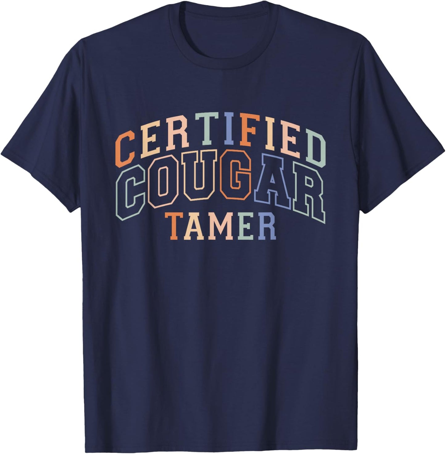 Cougar Gifts for Boyfriend Cougar Tamer - -Adults - Black - Small - Short Sleeve - - Novelty - Gift T-Shirt - T-Shirt | Navy